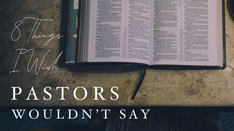 things I wish pastors wouldn't say