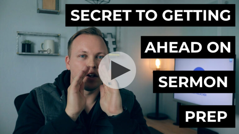 Secret to getting ahead on sermon prep