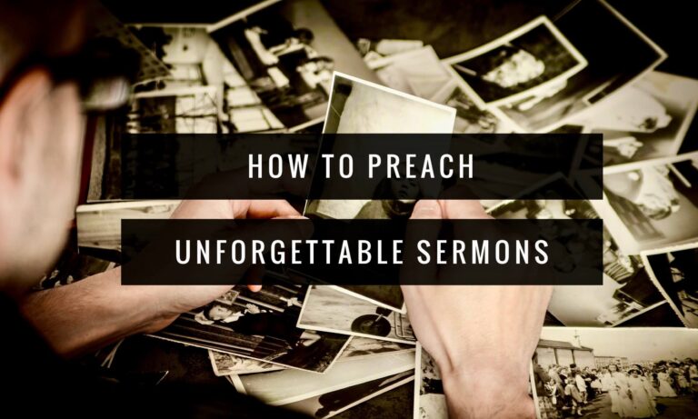 how to preach unforgettable sermons