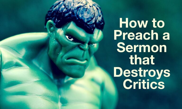 preach a sermon that destroys critics