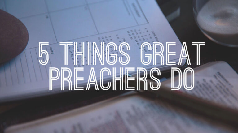 things great preacheres do