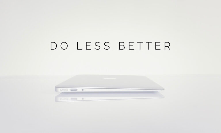 do less better