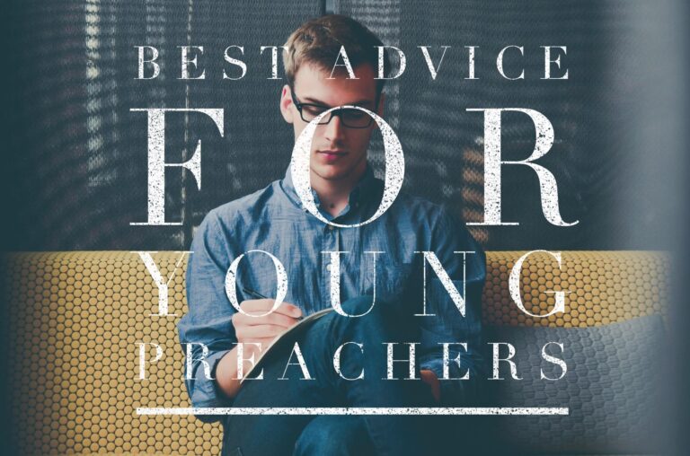 best advice for young preachers