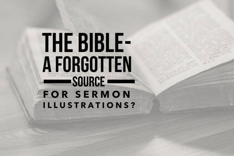 The Bible is a forgotten source for sermon illustrations