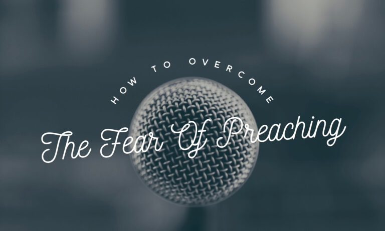 how to overcome the fear of preaching