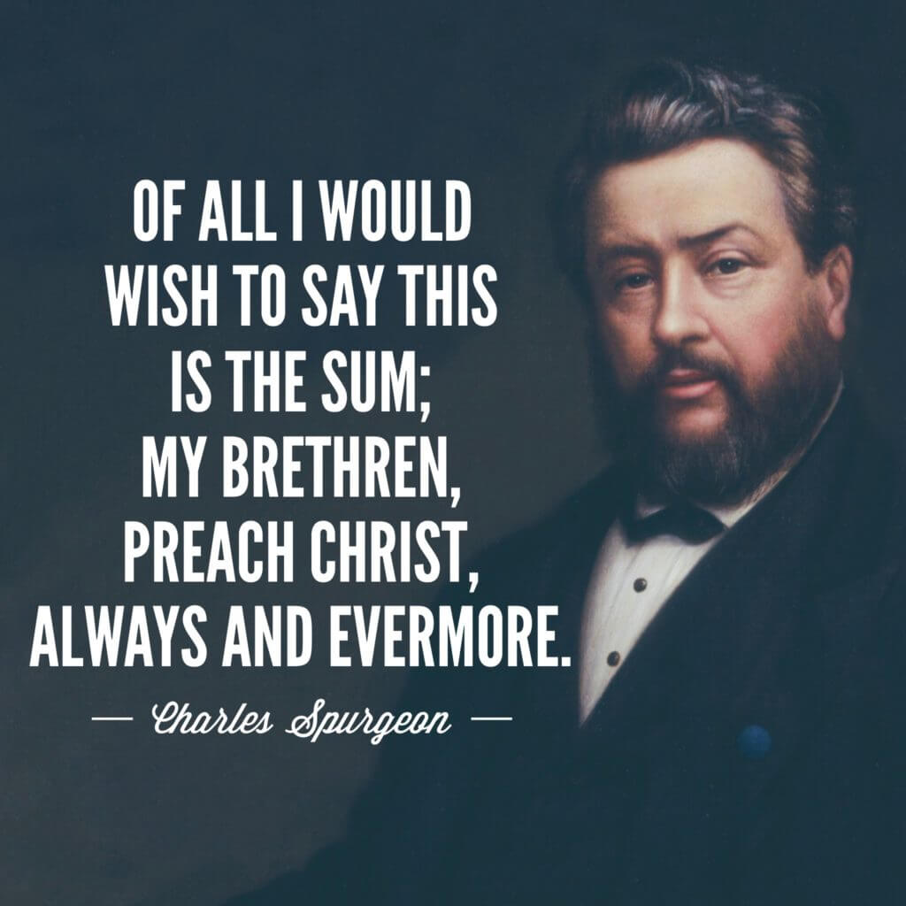 Charles Spurgeon on preaching the gospel